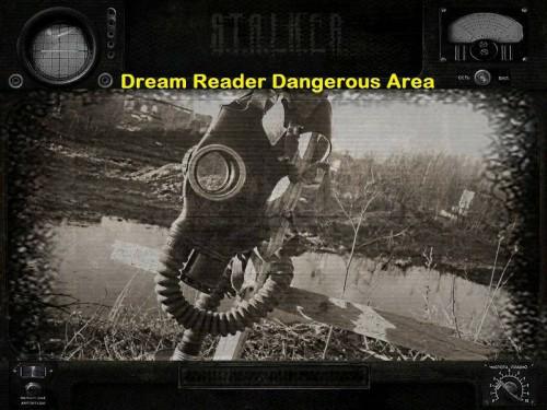 Mods S.T.A.L.K.E.R. - Dream Reader Dangerous Area Mods S.T.A.L.K.E.R. - Dream Reader Dangerous Area