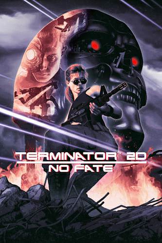 Terminator 2D: No Fate Terminator 2D: No Fate