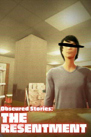 Obscured Stories: The Resentment