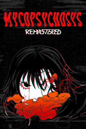 Mycopsychosys: Remastered Mycopsychosys: Remastered