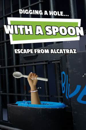 Digging a Hole... with a Spoon... Escape from Alcatraz Digging a Hole... with a Spoon... Escape from Alcatraz