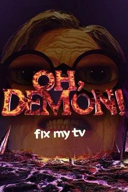 OH DEMON! Fix my TV