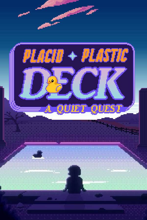 Placid Plastic Deck - A Quiet Quest