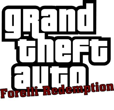 Grand Theft Auto: Forelli Redemption - Grand Theft Auto III