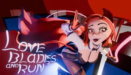Love Blades and Run