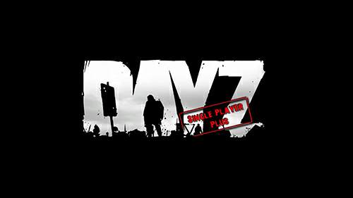 DayZ SinglePlayer Plus