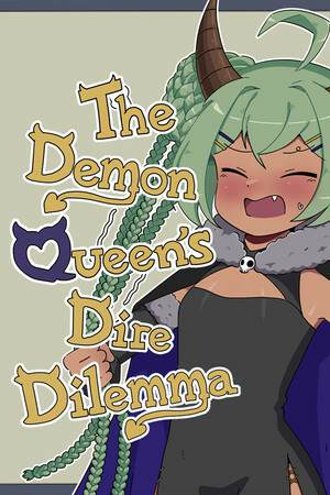 The Demon Queen's Dire Dilemma