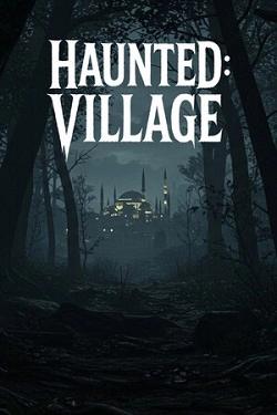Haunted: Village