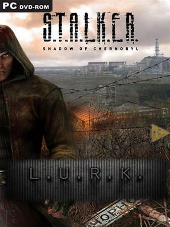 S.T.A.L.K.E.R. - L.U.R.K. v1.1.1 N.W.A Edition