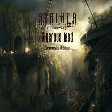 Geonezis Addon for Sigerous Mod (SGM) 1.7 (S.T.A.L.K.E.R. - Call of Pripyat / Зов Припяти)