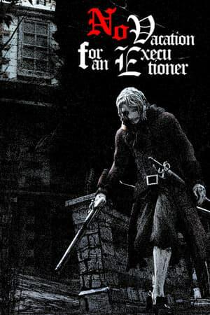 No Vacation for an Executioner