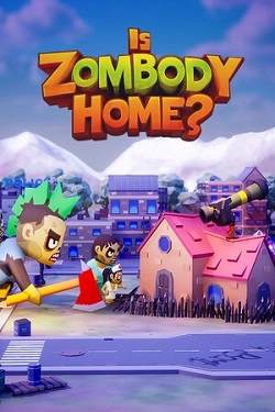 Is Zombody Home?