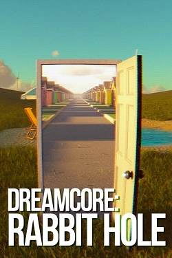 Dreamcore: Rabbit Hole