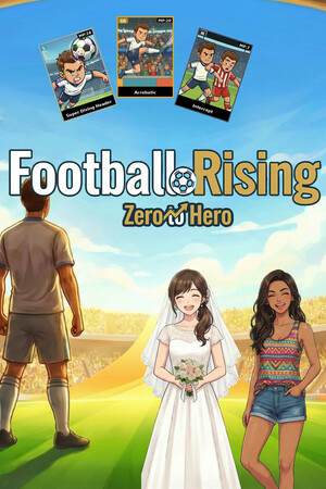 Football Rising:Zero to Hero Football Rising:Zero to Hero