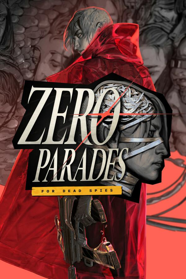 Zero Parades For Dead Spies Zero Parades For Dead Spies