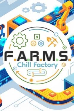 F.A.R.M.S.: Chill Factory