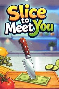 Slice To Meet You Slice To Meet You