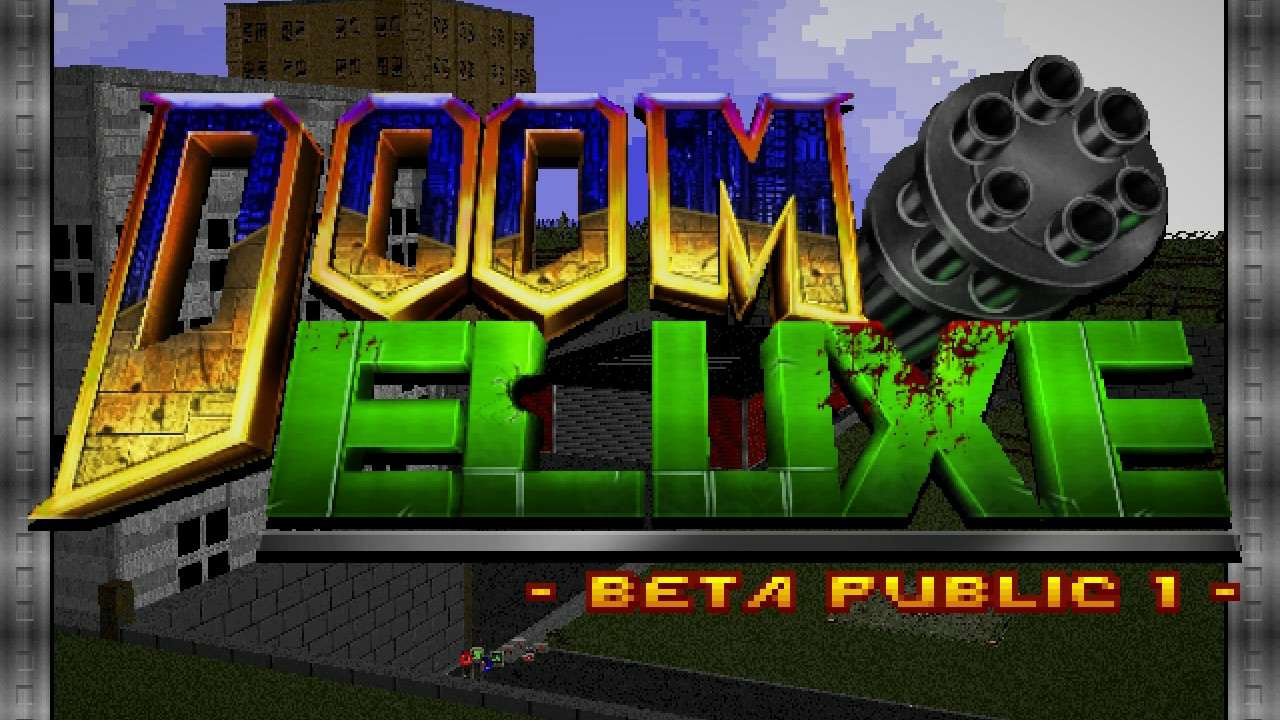 Doom Deluxe Public Beta 1 Doom Deluxe Public Beta 1