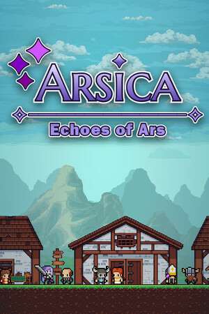 Arsica: Echoes of Ars Arsica: Echoes of Ars