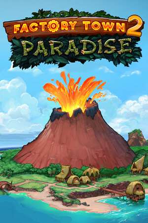 Factory Town 2: Paradise Factory Town 2: Paradise