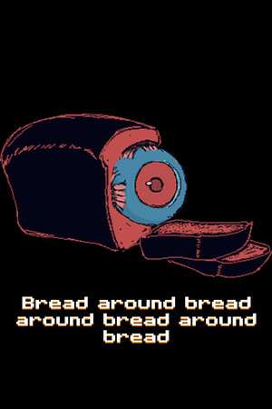 Bread around bread around bread around bread Bread around bread around bread around bread