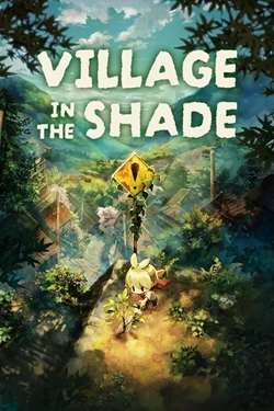 Village in the Shade Village in the Shade