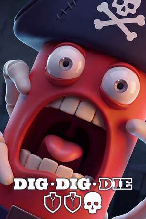 Dig, Dig, Die Dig, Dig, Die