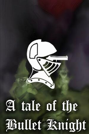 Tale of the Bullet Knight
