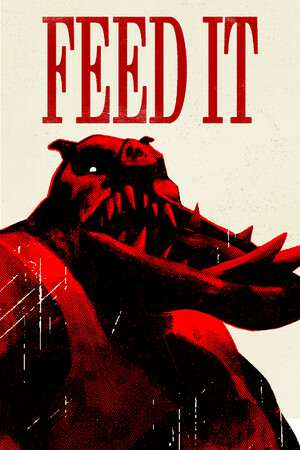 FEED IT
