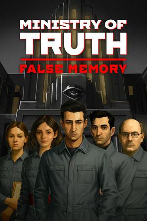 Ministry of Truth: False Memory Ministry of Truth: False Memory