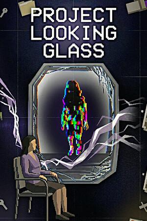 Project Looking Glass Project Looking Glass
