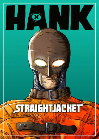 Hank: Straightjacket