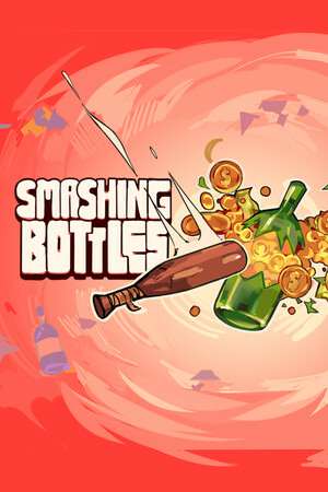 Smashing Bottles Smashing Bottles