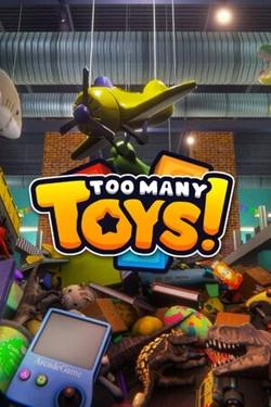 Too Many Toys! Too Many Toys!