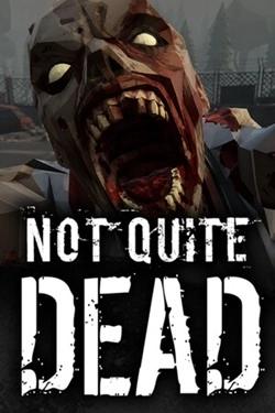 Not Quite Dead: Open World Survival
