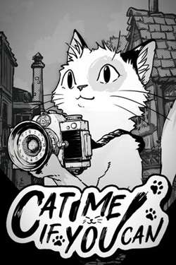 Cat Me If You Can Cat Me If You Can