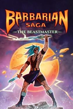 Barbarian Saga: The Beastmaster Barbarian Saga: The Beastmaster