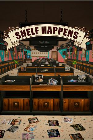 Shelf Happens Shelf Happens