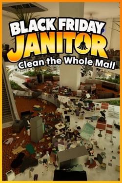 Black Friday Janitor: Clean the Whole Mall Black Friday Janitor: Clean the Whole Mall