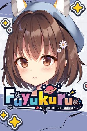 Fuyukuru: Winter winds, adieu? Fuyukuru: Winter winds, adieu?