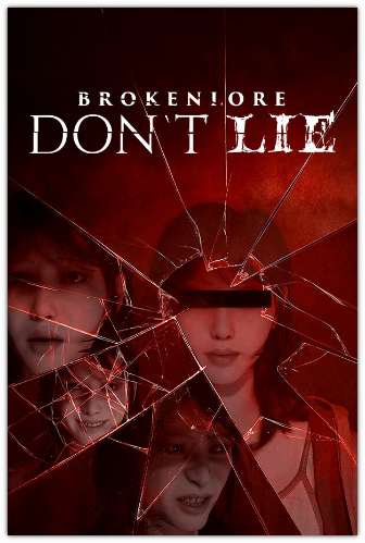 BrokenLore: Don't Lie BrokenLore: Don't Lie