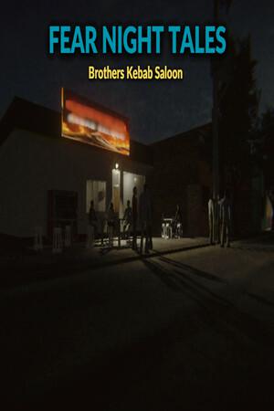 Fear Night Tales - Brothers Kebab Saloon Fear Night Tales - Brothers Kebab Saloon