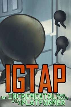 IGTAP: an Incremental Game That's Also a Platformer