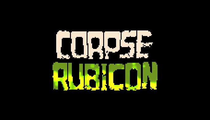 CORPSE: Rubicon