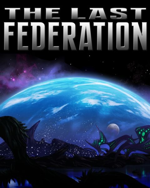 The Last Federation + Betrayed Hope